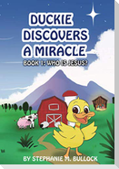 Duckie Discovers a Miracle