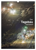 Der Tagebau Hambach (Wandkalender 2024 DIN A3 hoch), CALVENDO Monatskalender