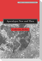 Apocalypse Now and Then