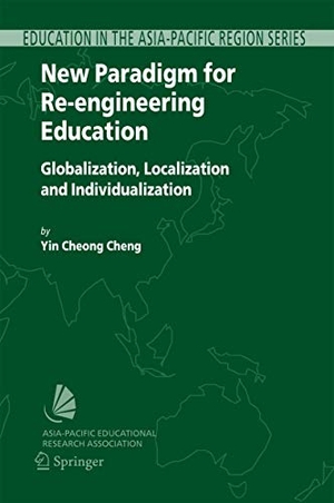 Cheng, Yin Cheong. New Paradigm for Re-Engineering Education - Globalization, Localization and Individualization. Springer Nature Singapore, 2005.