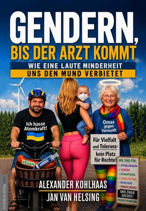 Kohlhaas, Alexander / Jan van Helsing. Gendern, bis der Arzt kommt - Wie eine laute Minderheit uns den Mund verbietet. Amadeus Verlag, 2026.