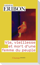 Vie, vieillesse et mort d'une femme du peuple