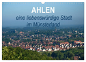 Ahlen eine liebenswürdige Stadt im Münsterland (Wandkalender 2024 DIN A3 quer), CALVENDO Monatskalender