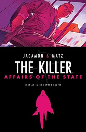 Matz. The Killer: Affairs of the State. Boom! Studios, 2022.
