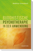 Buddhistische Psychotherapie in der Anwendung