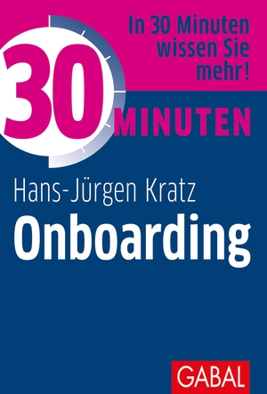Kratz, Hans-Jürgen. 30 Minuten Onboarding. GABAL Verlag GmbH, 2020.