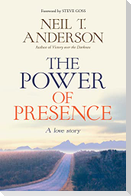 The Power of Presence - A love story