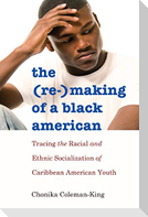 The (Re-)Making of a Black American