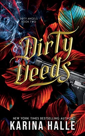 Halle, Karina. Dirty Deeds (Dirty Angels Trilogy #2). Metal Blonde Books, 2022.