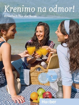 skarica, Suzana / Daniel Krasa. Krenimo na odmor! - Kroatisch für die Reise / Buch mit Audio-CD. Hueber Verlag GmbH, 2019.