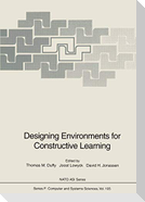 Designing Environments for Constructive Learning