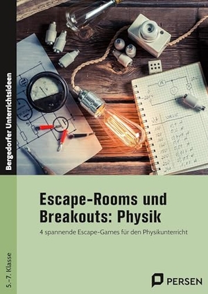Escape-Rooms und Breakouts: Physik 5.-7. Klasse - 4 spannende Escape-Games für den Physikunterricht. Persen Verlag i.d. AAP, 2025.