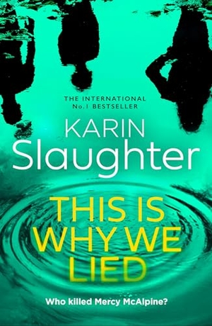 Slaughter, Karin. THIS IS WHY WE_WILL TRENT12 HB. Harper Collins Publishers - UK Wholesale Acct, 2024.