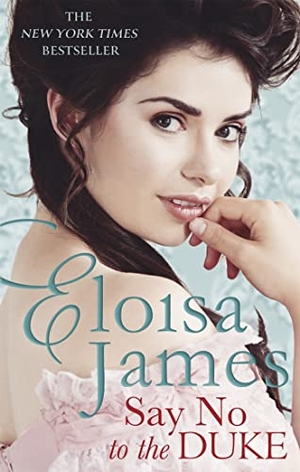 James, Eloisa. Say No to the Duke. Little, Brown Book Group, 2019.