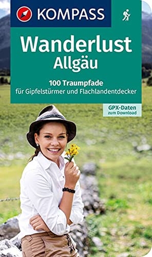 KOMPASS-Karten GmbH (Hrsg.). KOMPASS Wanderlust Allgäu - 100 Traumpfade für Gipfelstürmer und Flachlandentdecker, GPX-Daten zum Download. Kompass Karten GmbH, 2021.