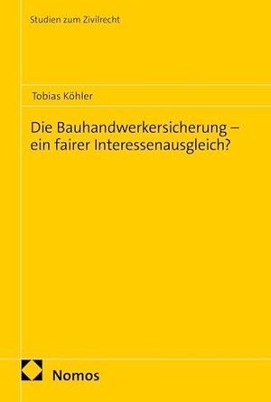Köhler, Tobias. Die Bauhandwerkersicherung - ein fairer Interessenausgleich?. Nomos Verlags GmbH, 2026.