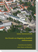 Die Chronik von Magdeburg-Stadtfeld (Wilhelmstadt)