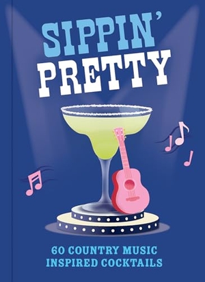 Smart, Denise. Sippin' Pretty - 60 Country Music Inspired Cocktails. Michael O'Mara Books, 2026.