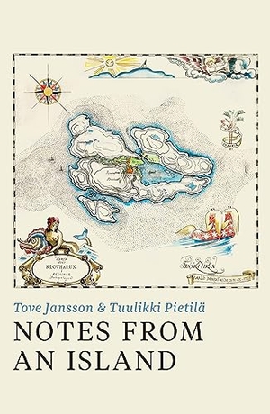 Jansson, Tove / Tuulikki Pietilå. Notes from an Island. Profile Books, 2024.