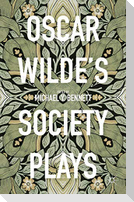 Oscar Wilde's Society Plays