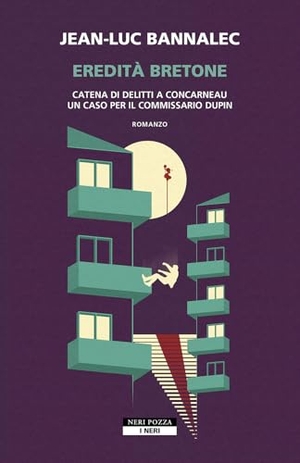 Bannalec, Jean-Luc. Eredità bretone. Catena di delitti a Concarneau. Un caso per il commissario Dupin. Neri Pozza, 2025.