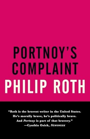 Roth, Philip. Portnoy's Complaint. Random House LLC US, 1994.