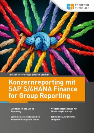 Preuss, Peter / Martin Schmidt. Konzernreporting mit SAP S/4HANA Finance for Group Reporting. Espresso Tutorials GmbH, 2021.