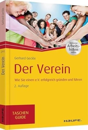Geckle, Gerhard. Der Verein - Wie Sie einen e.V. erfolgreich gründen und führen. Haufe-Lexware GmbH, 2019.