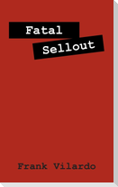 Fatal Sellout