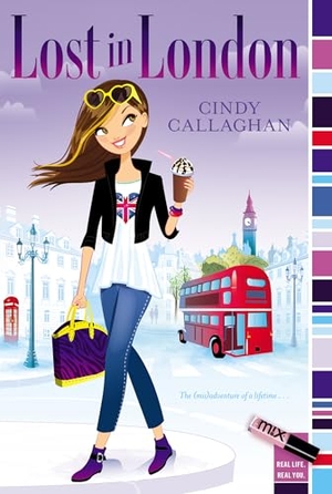 Callaghan, Cindy. Lost in London. Simon + Schuster LLC, 2013.