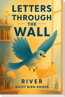 Letters Through the Wall