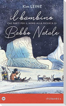 Il bambino che partì per il Nord alla ricerca di Babbo Natale