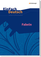 Fabeln. EinFach Deutsch Unterrichtsmodelle