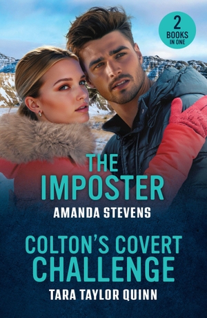 Stevens, Amanda / Tara Taylor Quinn. The Imposter / Colton's Covert Challenge - The Imposter / Colton's Covert Challenge (the Coltons of North Dakota). HarperCollins Publishers, 2026.