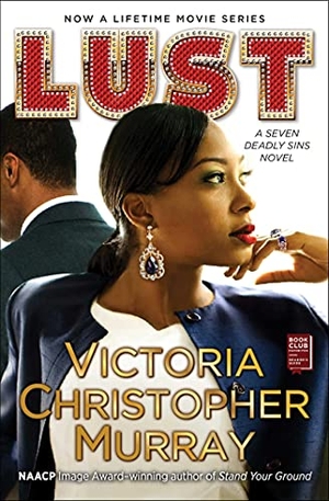 Murray, Victoria Christopher. Lust - A Seven Deadly Sins Novel. Gallery Books, 2017.