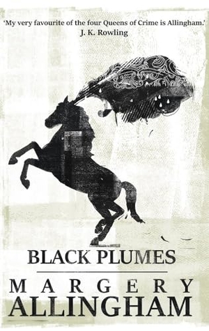 Allingham, Margery. Black Plumes. Open Road Integrated Media, Inc., 2024.