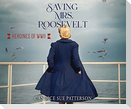 Saving Mrs. Roosevelt: WWII Heroines