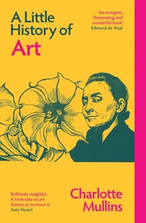 Mullins, Charlotte. A Little History of Art. Yale University Press, 2025.
