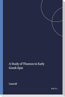 A Study of Thumos in Early Greek Epic
