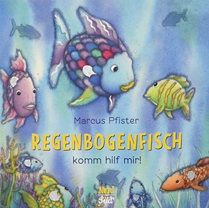 Pfister, Marcus. Regenbogenfisch, komm hilf mir!. NordSüd Verlag AG, 2018.