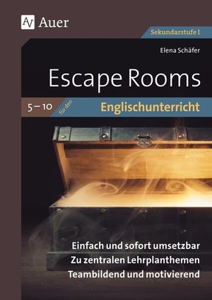 Schäfer, Elena. Escape Rooms für den Englischunterricht 5-10 - Einfach und sofort umsetzbar. Zu zentralen Lehrplanthemen. Teambildend und motivierend. (5. bis 10. Klasse). Auer Verlag i.d.AAP LW, 2025.