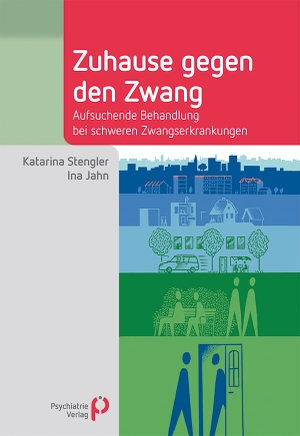Stengler, Katarina / Ina Jahn. Zuhause gegen den Zwang - Aufsuchende Behandlung bei schweren Zwangserkrankungen. Psychiatrie-Verlag GmbH, 2025.