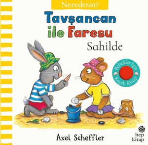 Scheffler, Axel. Tavsancan Ile Faresu Sahilde Neredesin Ciltli. Hep Kitap, 2025.
