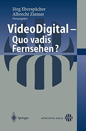 Ziemer, Albrecht / Jörg Eberspächer (Hrsg.). Video Digital - Quo vadis Fernsehen?. Springer Berlin Heidelberg, 2003.