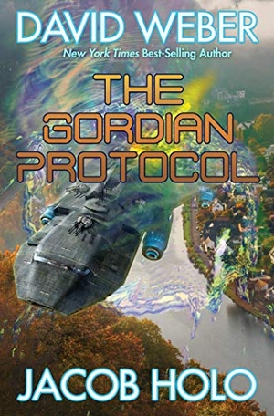Weber, David / Jacob Holo. The Gordian Protocol. Baen, 2019.