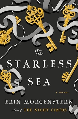 Morgenstern, Erin. The Starless Sea. Knopf Doubleday Publishing Group, 2019.