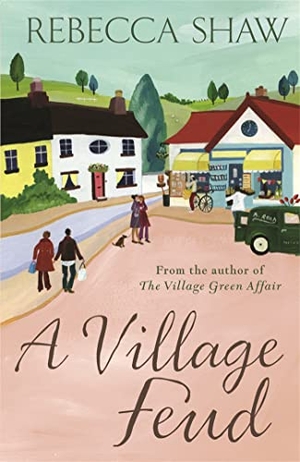 Shaw, Rebecca. A Village Feud. Orion Publishing Co, 2009.