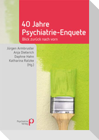 40 Jahre Psychiatrie-Enquete