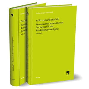 Reinhold, Karl Leonhard. Versuch einer neuen Theorie des menschlichen Vorstellungsvermögens - Vorrede. Erstes Buch/ Zweites und Drittes Buch. Meiner Felix Verlag GmbH, 2026.