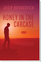 Honey in the Carcase: Stories
